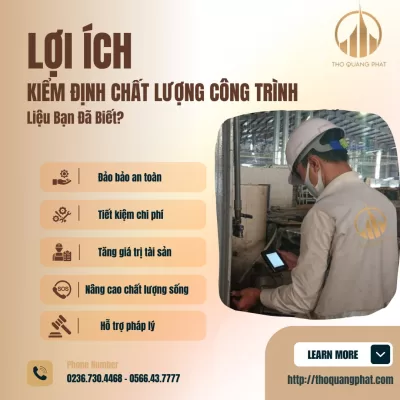 Kiểm định chất lượng công trình là gì? Có bắt buộc không? 4 Lợi ích của Kiểm định chất lượng công trình