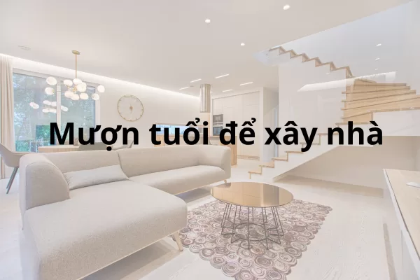 Tuổi xây nhà 2