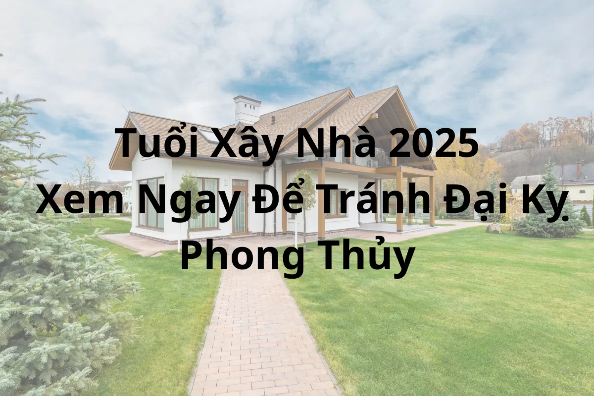 Tuổi xây nhà 3