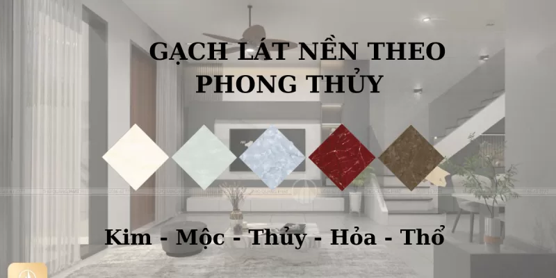 Gạch lát nền phong thủy: Chọn sai, cả nhà dễ lục đục 2 gạch lát nền phong thủy