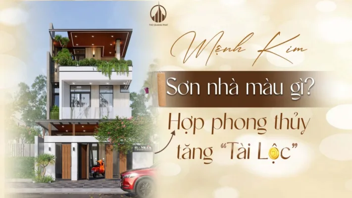 Mệnh Kim sơn nhà màu gì để RƯỚC TÀI LỘC, KÍCH VƯỢNG KHÍ?